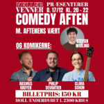 17.12.2025 – 17. dec. Stand Up comedy m/ Phillip Devantier, Rasmus Krøyer, Clara Schøn og vært Stefan Wibling